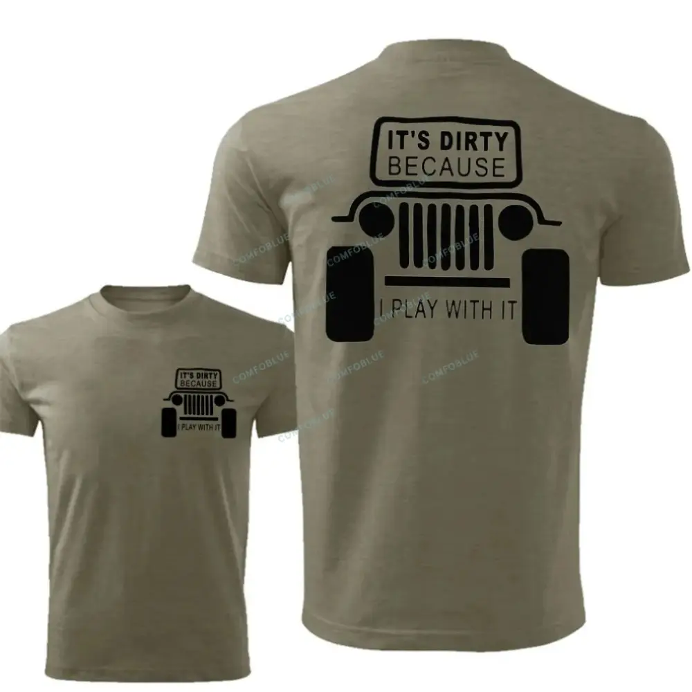 It's Dirty Because I Play with It Funny Jp Unisex T-shirt