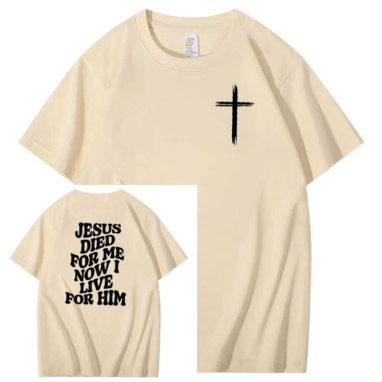 Jesus Died For Me Now I Live For Him Pattern Crew Neck T-Shirt