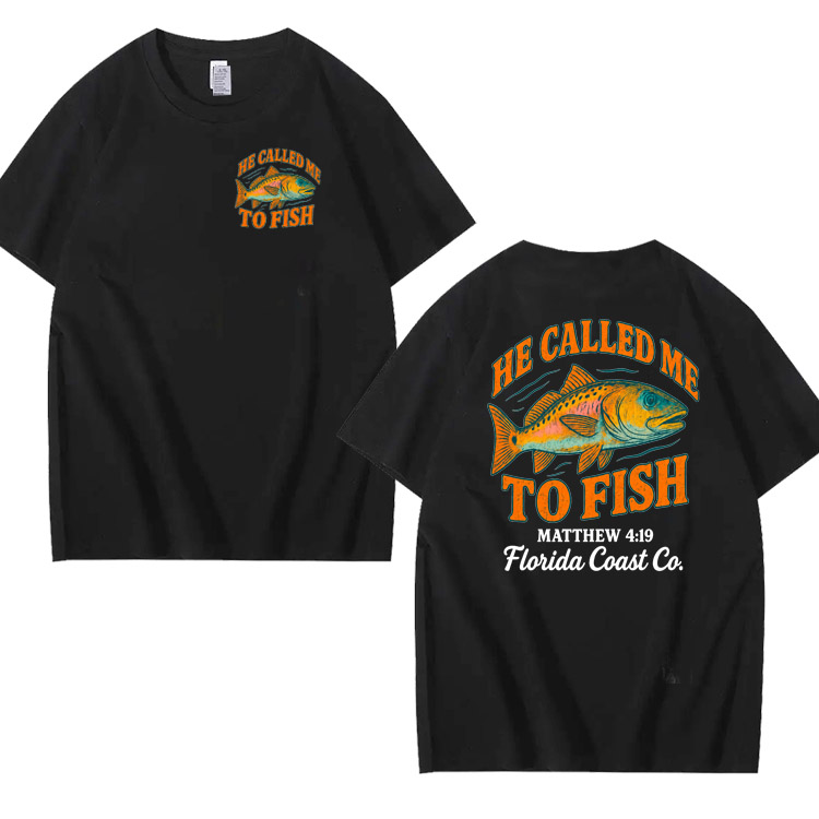 He Called Me To Fish Pattern 100% Cotton T-Shirt