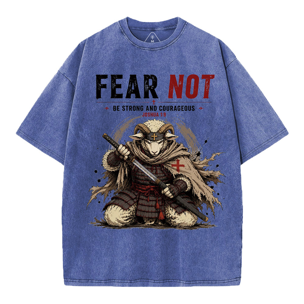 Fear Not Be Strong And Courageous Christian Washed T-Shirt