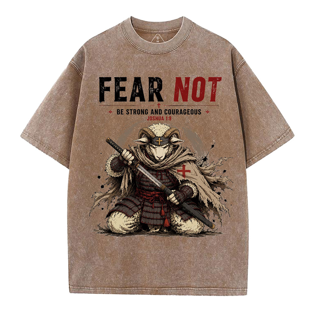 Fear Not Be Strong And Courageous Christian Washed T-Shirt