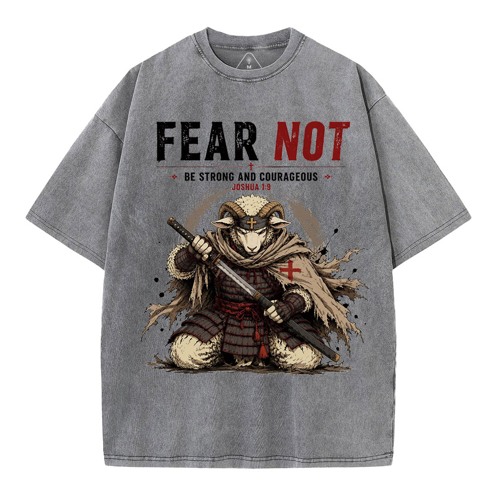 Fear Not Be Strong And Courageous Christian Washed T-Shirt