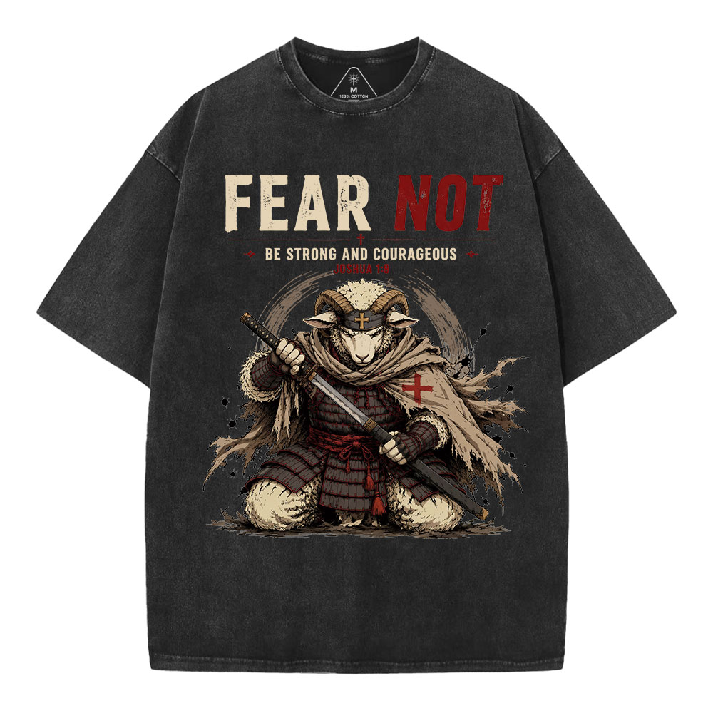 Fear Not Be Strong And Courageous Christian Washed T-Shirt