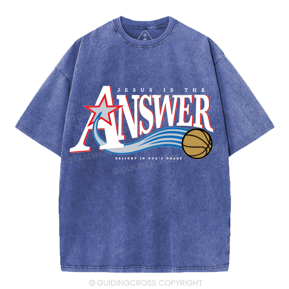 Jesus Is The Answer Christian Washed T-Shirt