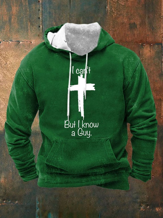 Sudadera casual I Can'T But I Know A Guy estampado de manga larga Hooded para hombre