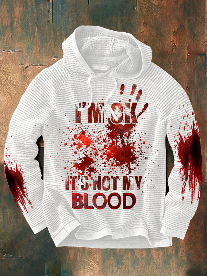 Sudadera casual I'M Ok It'S Not My Blood estampado de manga larga para hombre