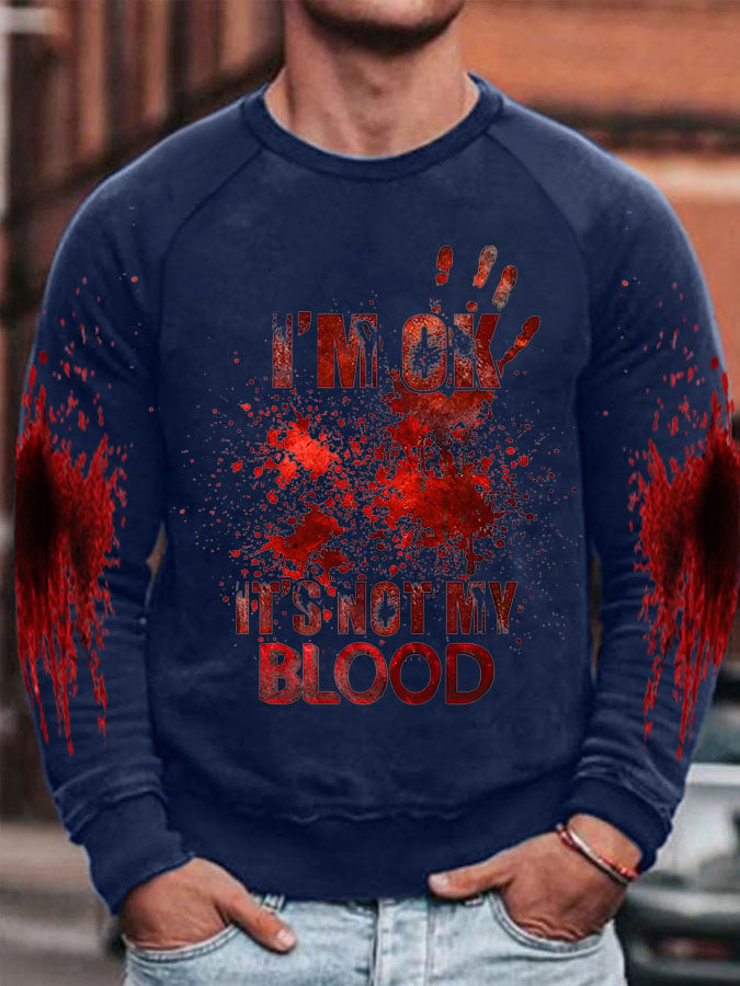 Sudadera I'M Ok It'S Not My Blood Halloween estampado Raglan para hombre