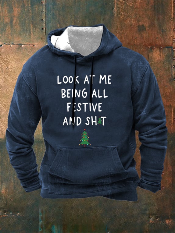 Sudadera Look At Me Being All Festive And Shit estampado Hooded para hombre