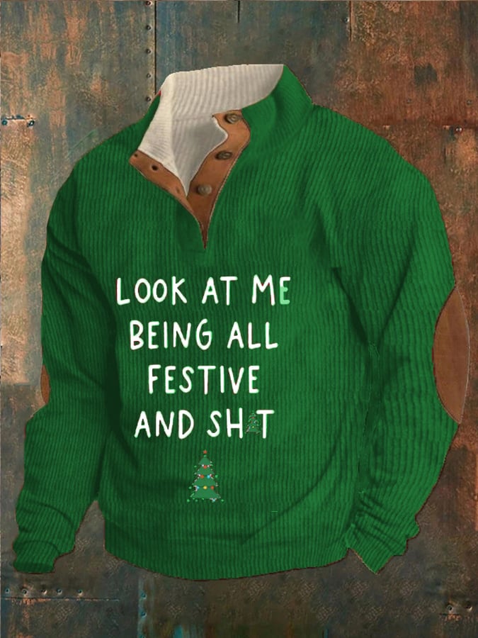 Sudadera Look At Me Being All Festive And Shit casual para hombre