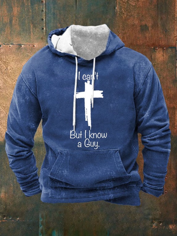 Sudadera casual I Can'T But I Know A Guy estampado de manga larga Hooded para hombre