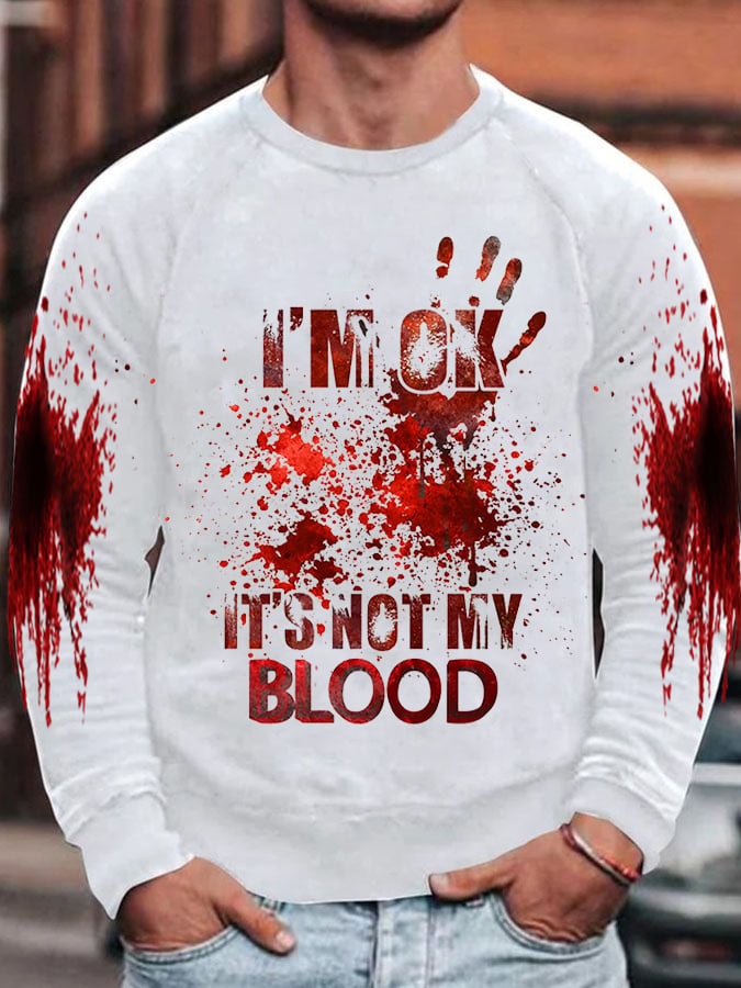 Sudadera I'M Ok It'S Not My Blood Halloween estampado Raglan para hombre