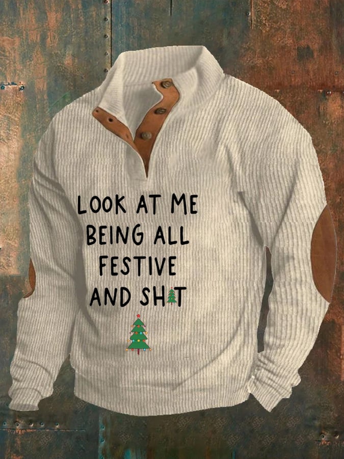 Sudadera Look At Me Being All Festive And Shit casual para hombre
