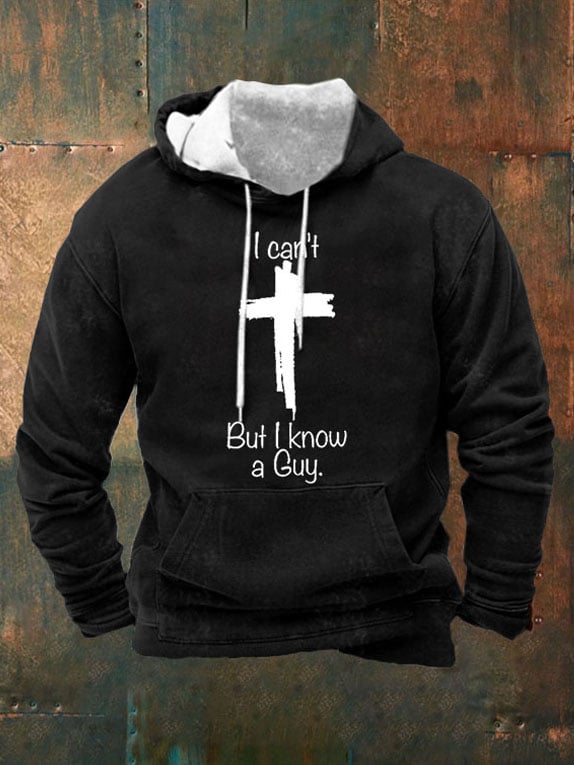 Sudadera casual I Can'T But I Know A Guy estampado de manga larga Hooded para hombre