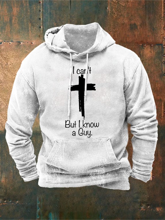 Sudadera casual I Can'T But I Know A Guy estampado de manga larga Hooded para hombre