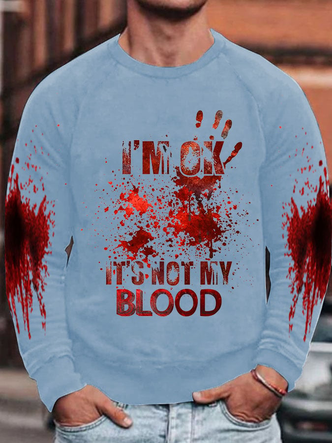 Sudadera I'M Ok It'S Not My Blood Halloween estampado Raglan para hombre