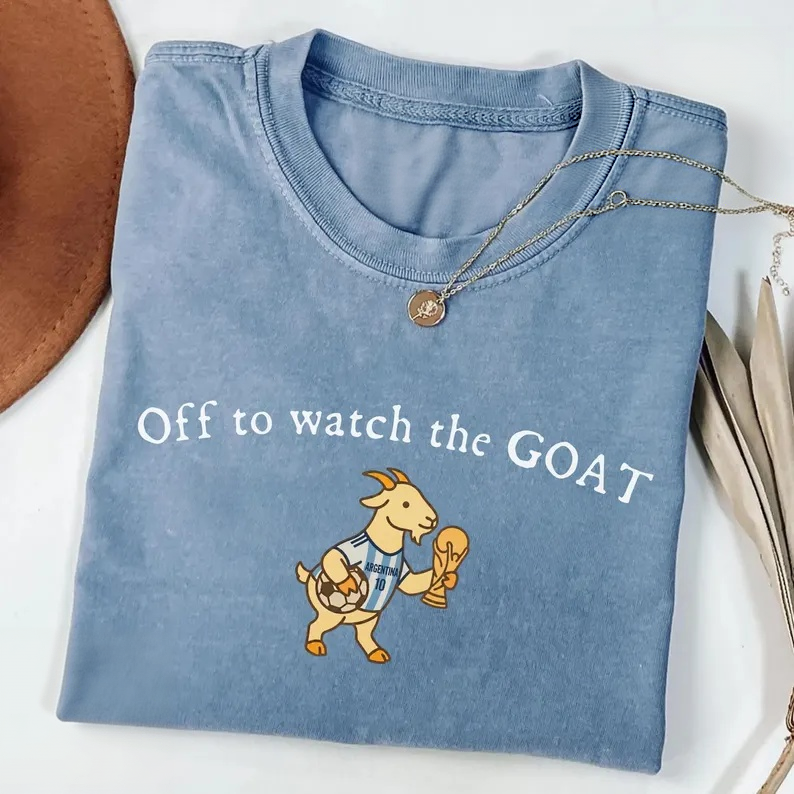 Off To Watch The Goat T-shirt
