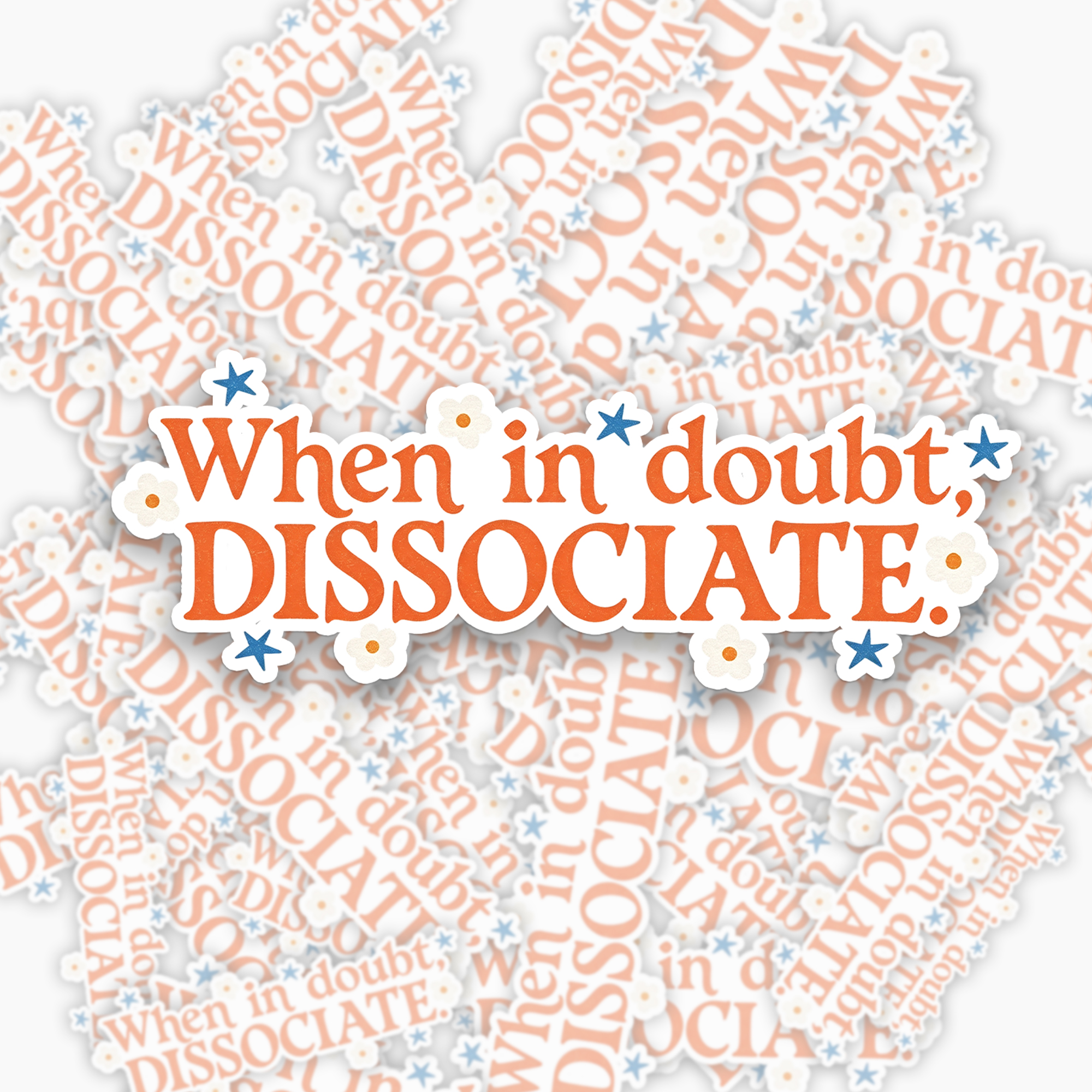When In Doubt Dissociate Sticker Jellypine