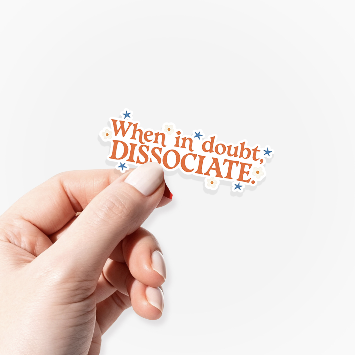 When In Doubt Dissociate Sticker Jellypine
