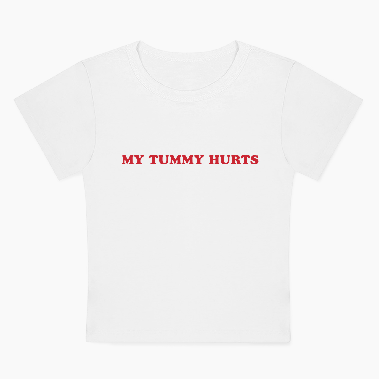 My Tummy Hurts Baby Tee