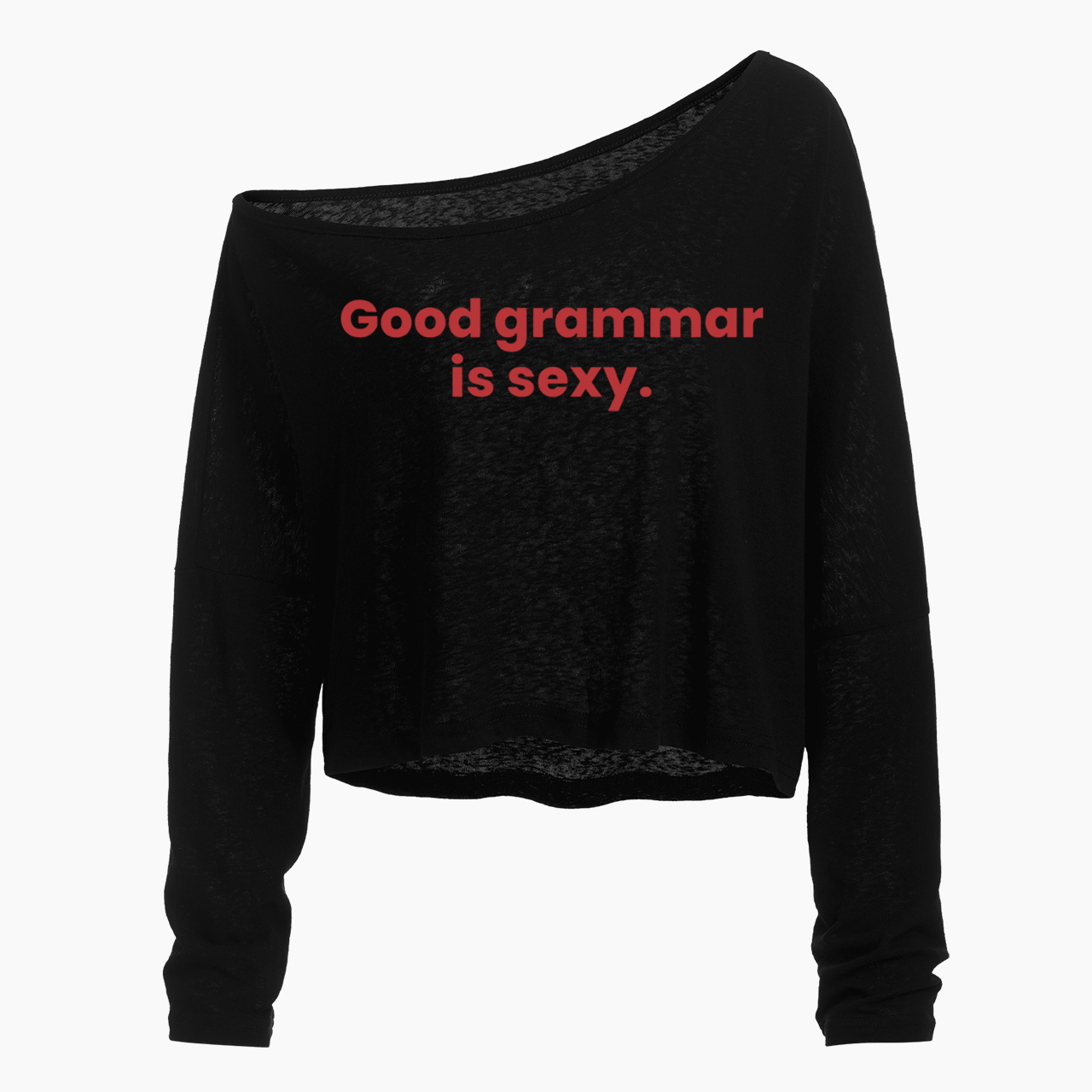 Good Grammar Is Sexy Off Shoulder Long Sleeve Crop Top