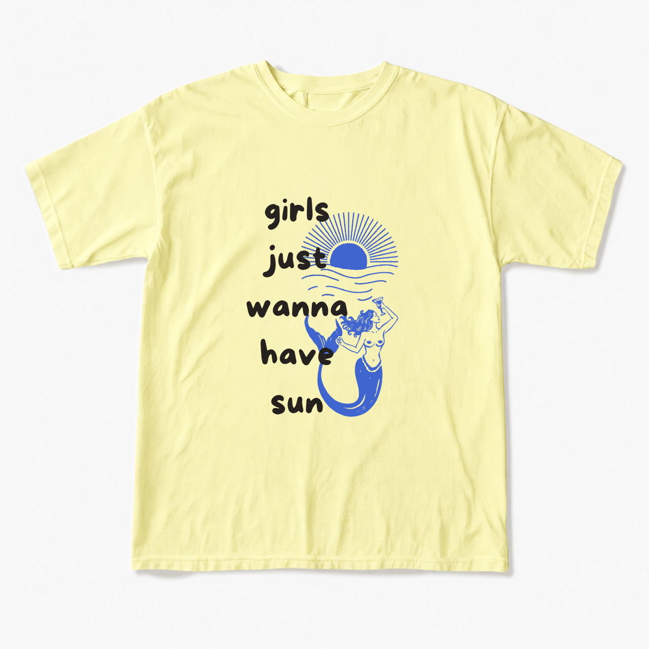 Girls Just Wanna Have Sun T Shirts