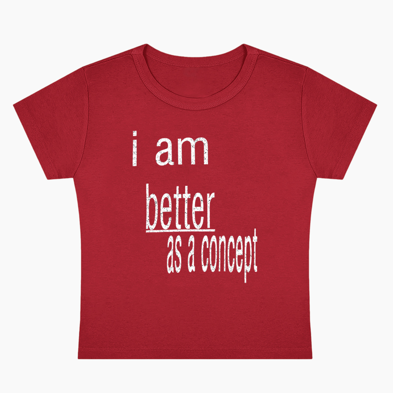 I am Better as a Concept Baby Tee