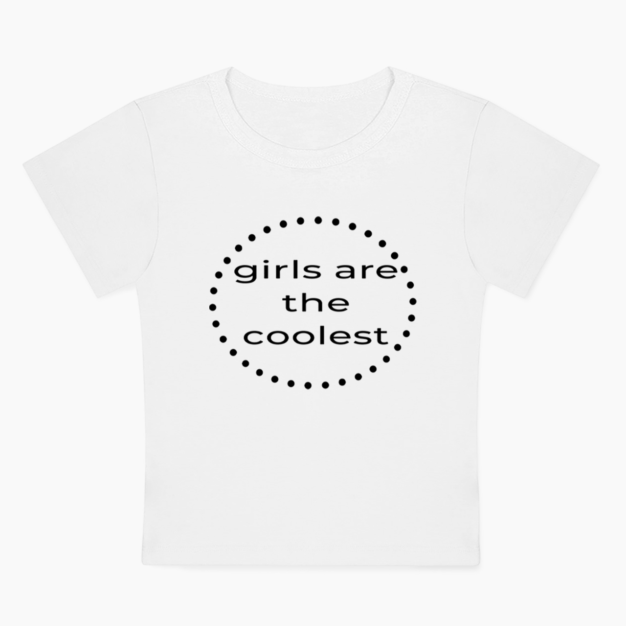 Girls are the Coolest Baby Tee