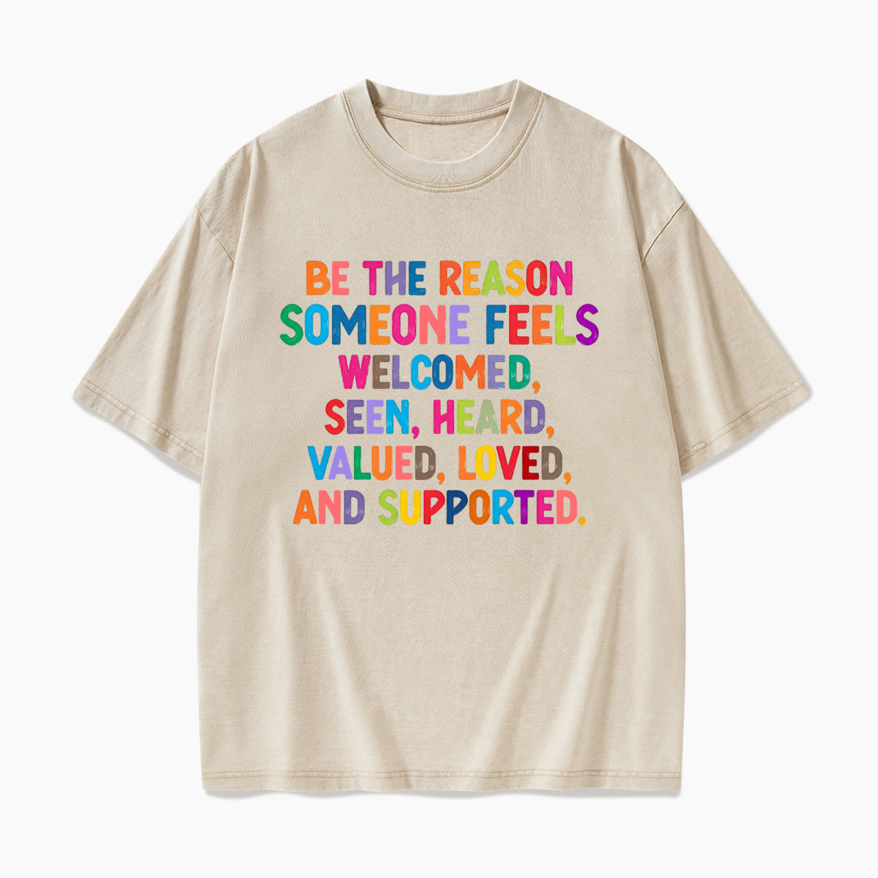 Be The Reason Someone Feels Welcomed Washed Tees