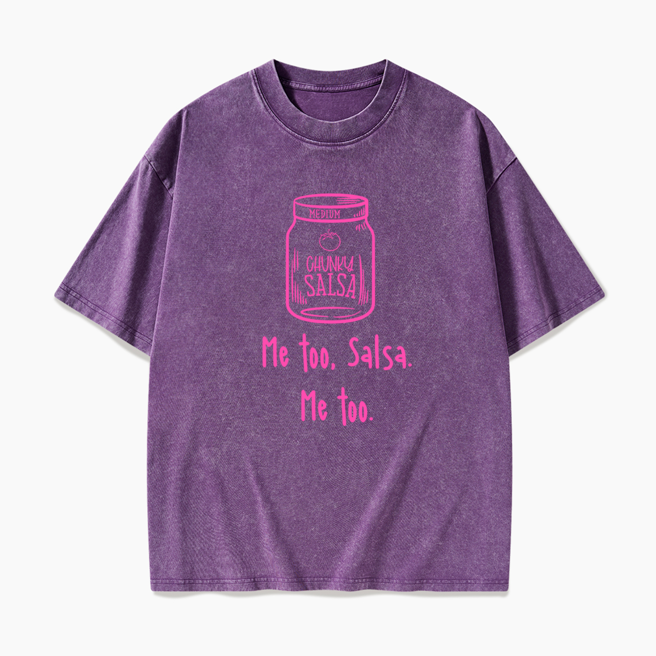  Chunky Salsa Me Too Washed Tees