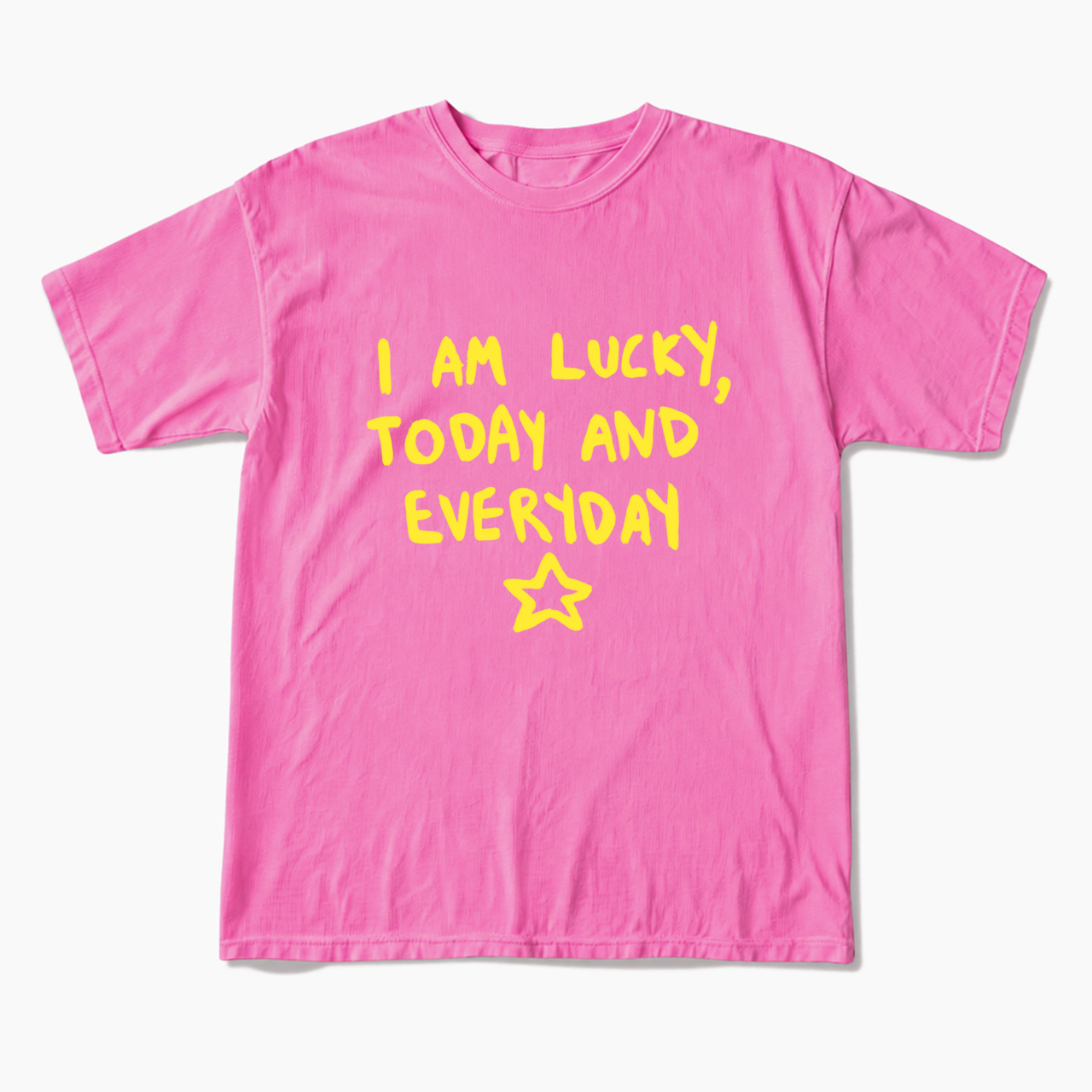 I Am Lucky Today And Everyday T Shirts