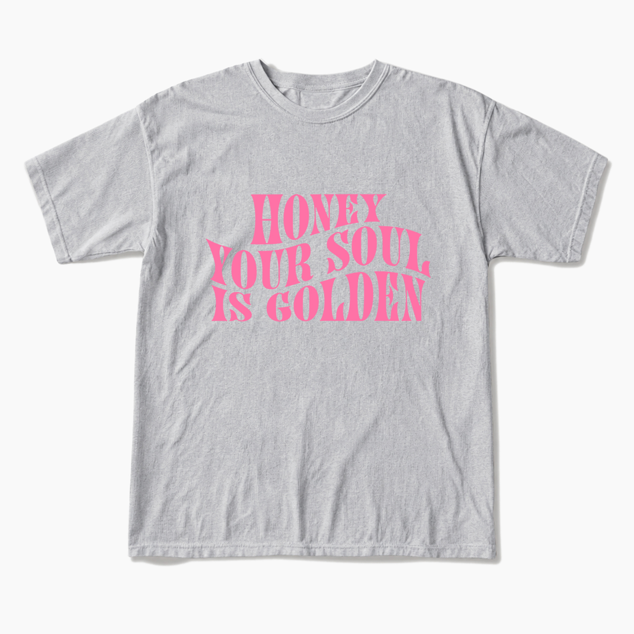 Honey Your Soul Is Golden T Shirts