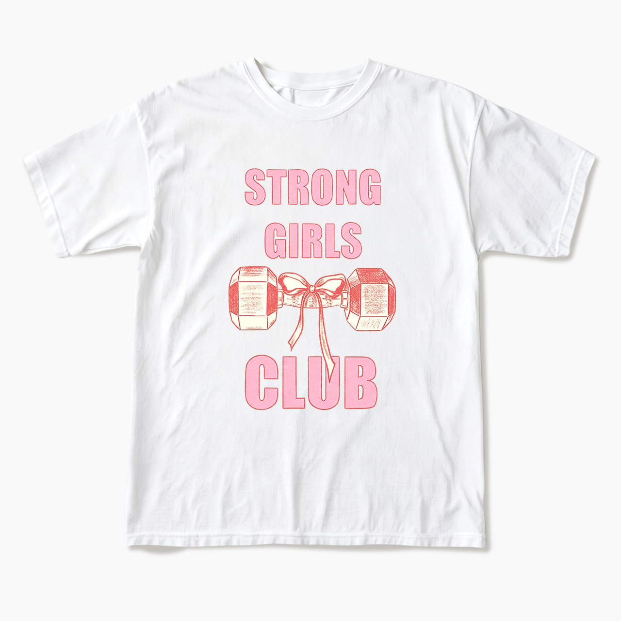 Strong Girls Club T Shirts