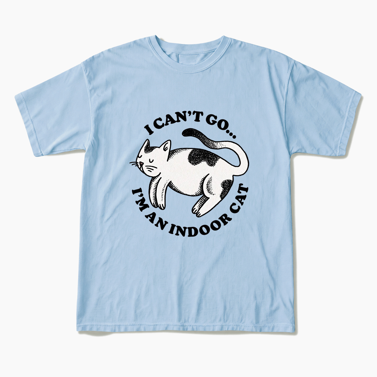 I Can't Go I'm An Indoor Cat T Shirts