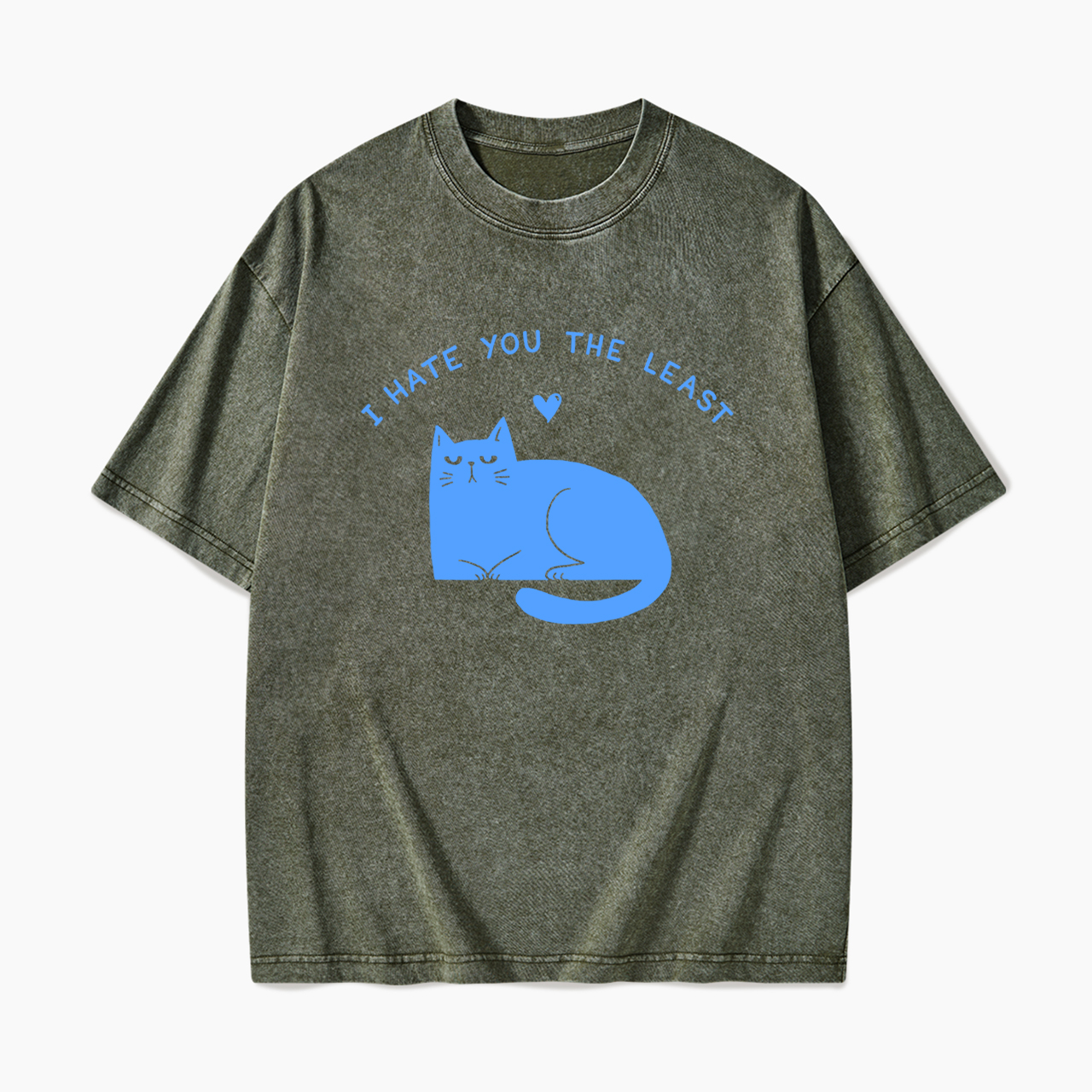 I Hate You The Least Washed Tees