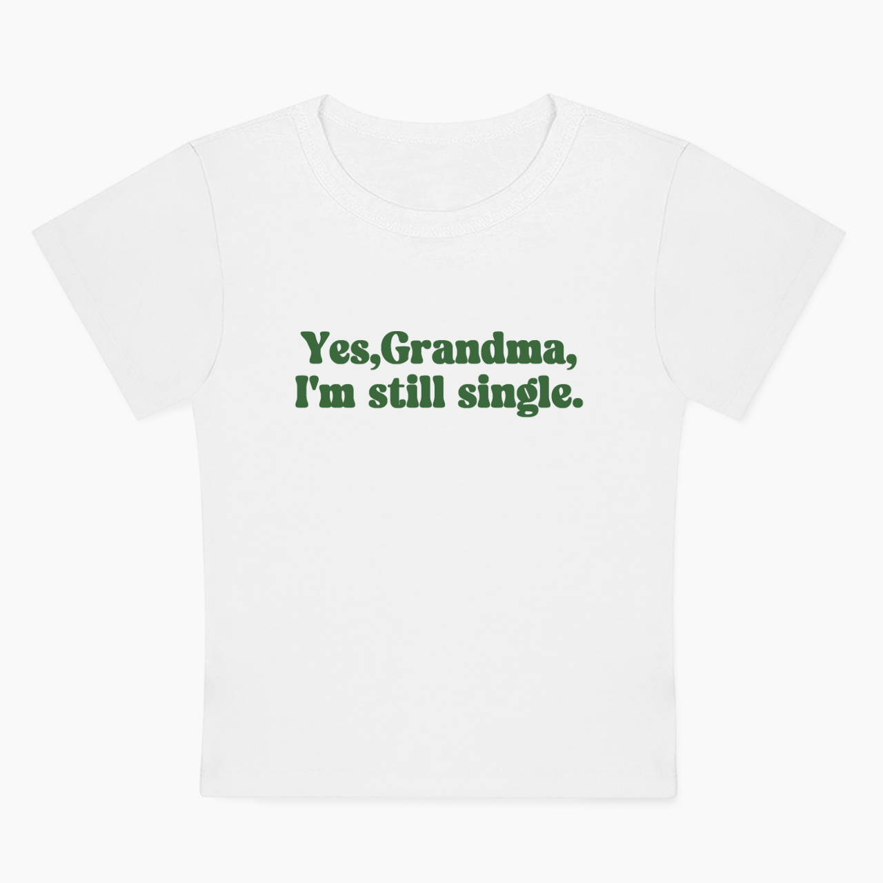 Yes Grandma I'm Still Single Baby Tee