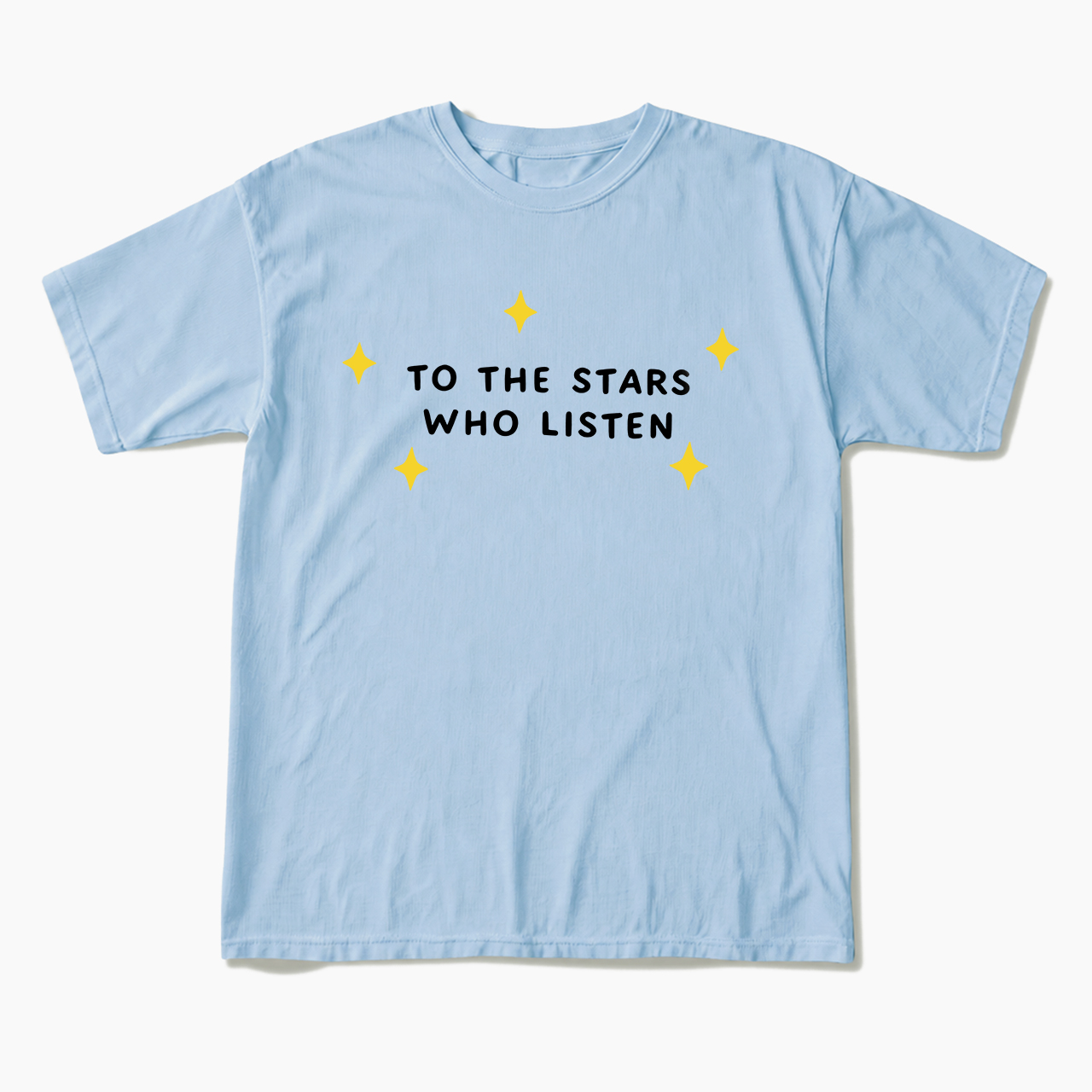 To the Stars Who Listen T Shirts