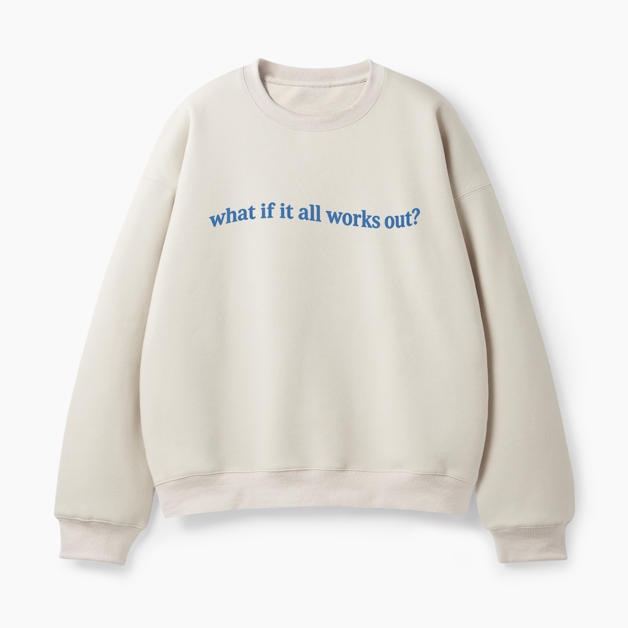 Embroidered What If It All Works Out Classic Sweatshirt