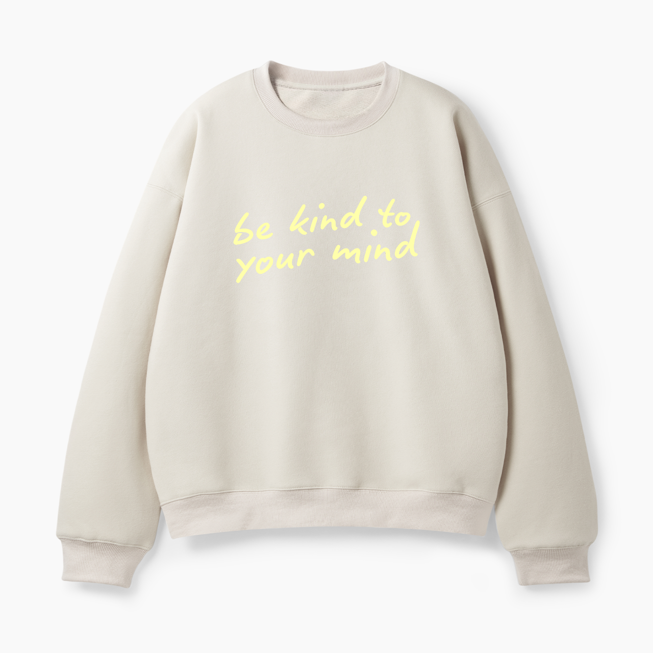 Be Kind To Your Mind Classic Sweatshirt