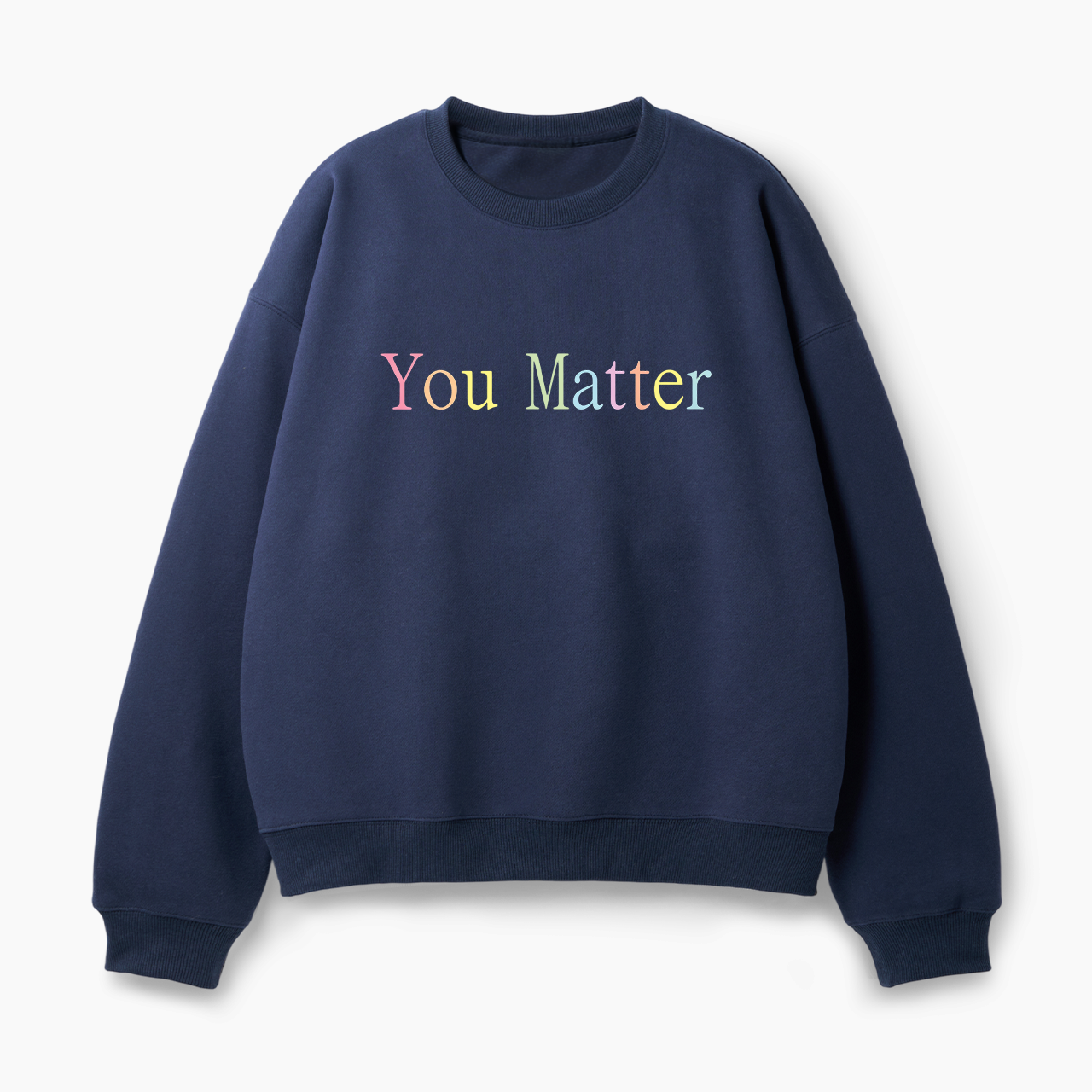 You Matter Classic Sweatshirt