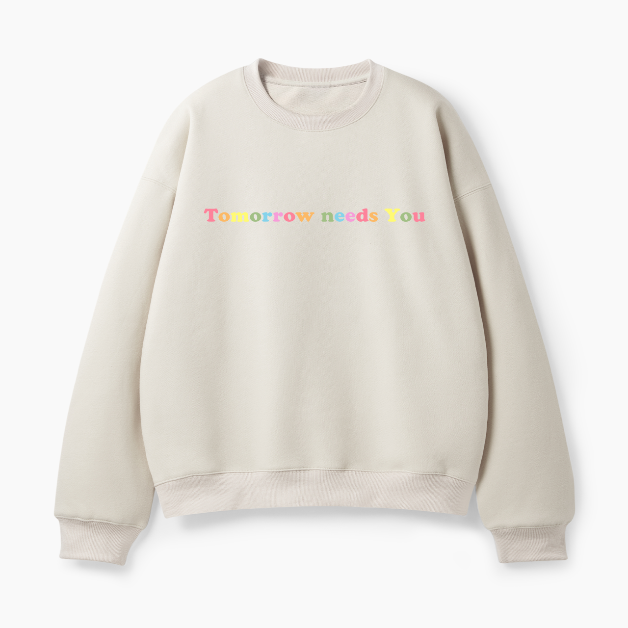 Tomorrow Needs You Classic Sweatshirt