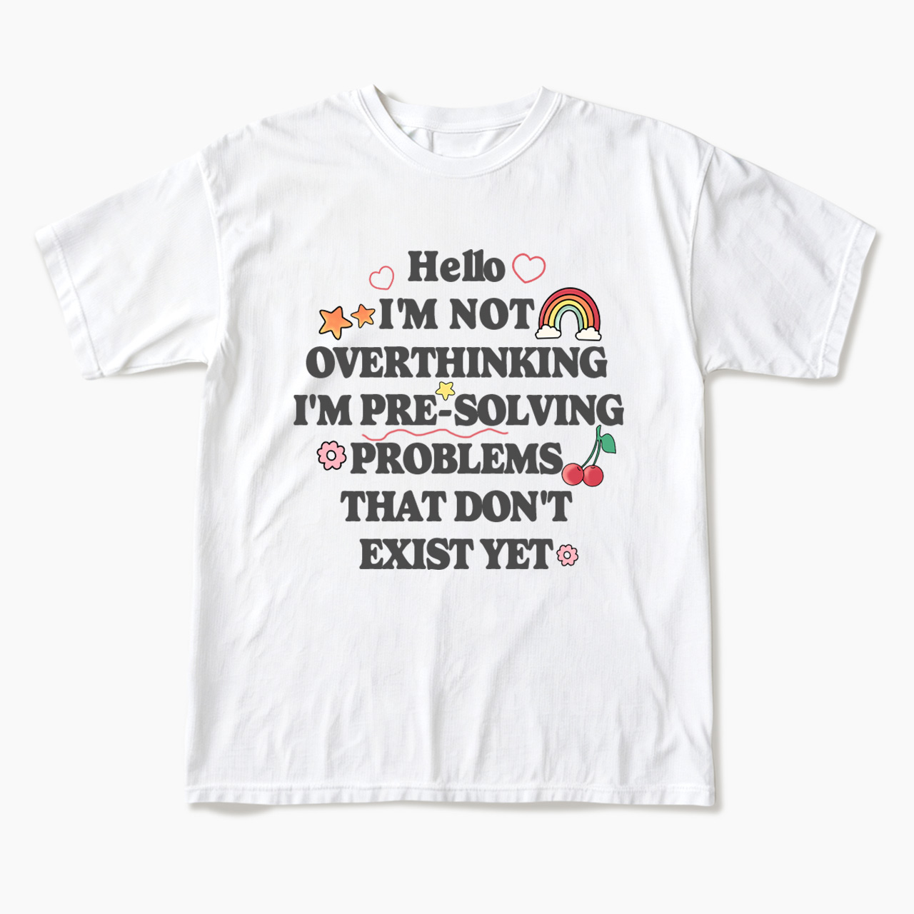 I'm not Overthinking T Shirts