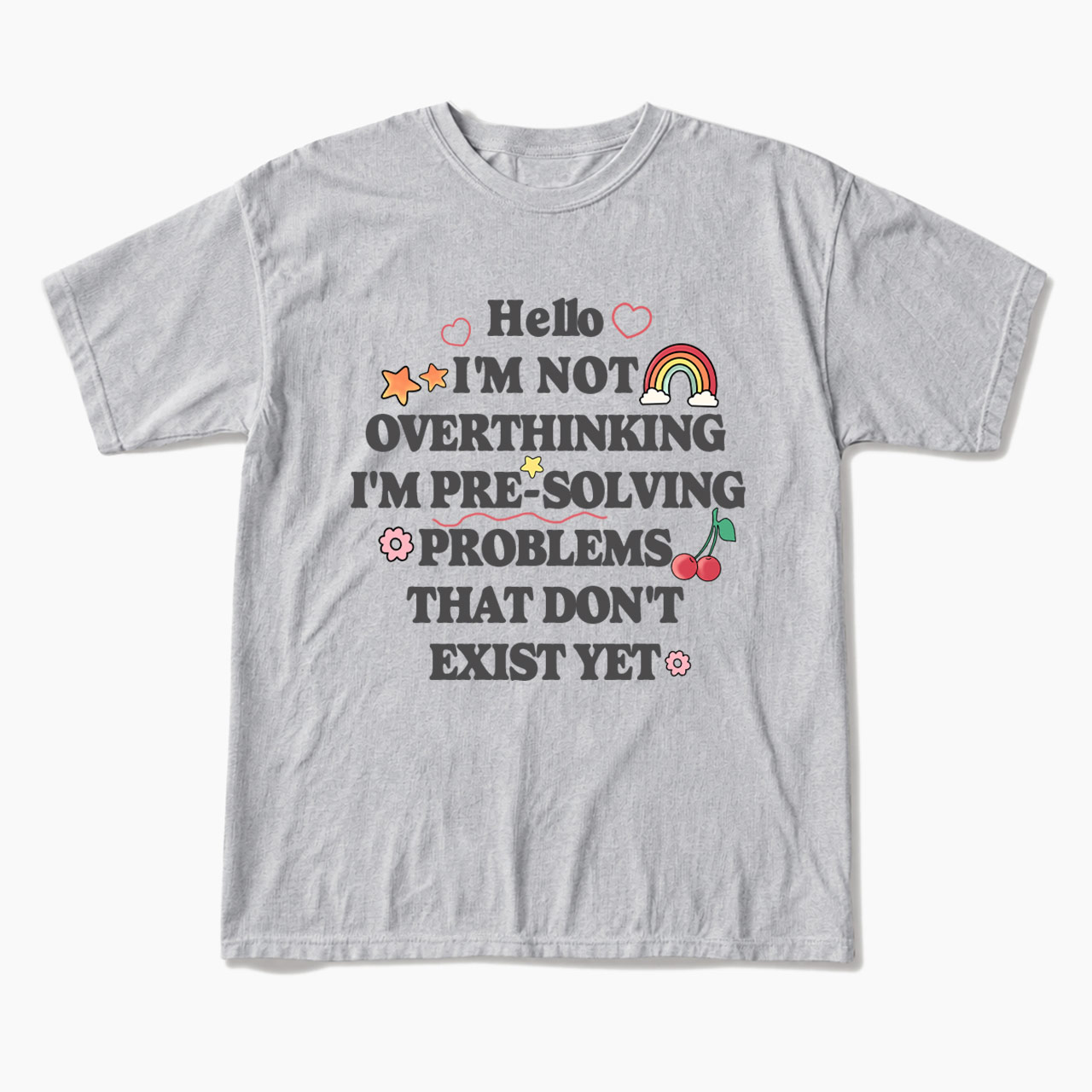 I'm not Overthinking T Shirts