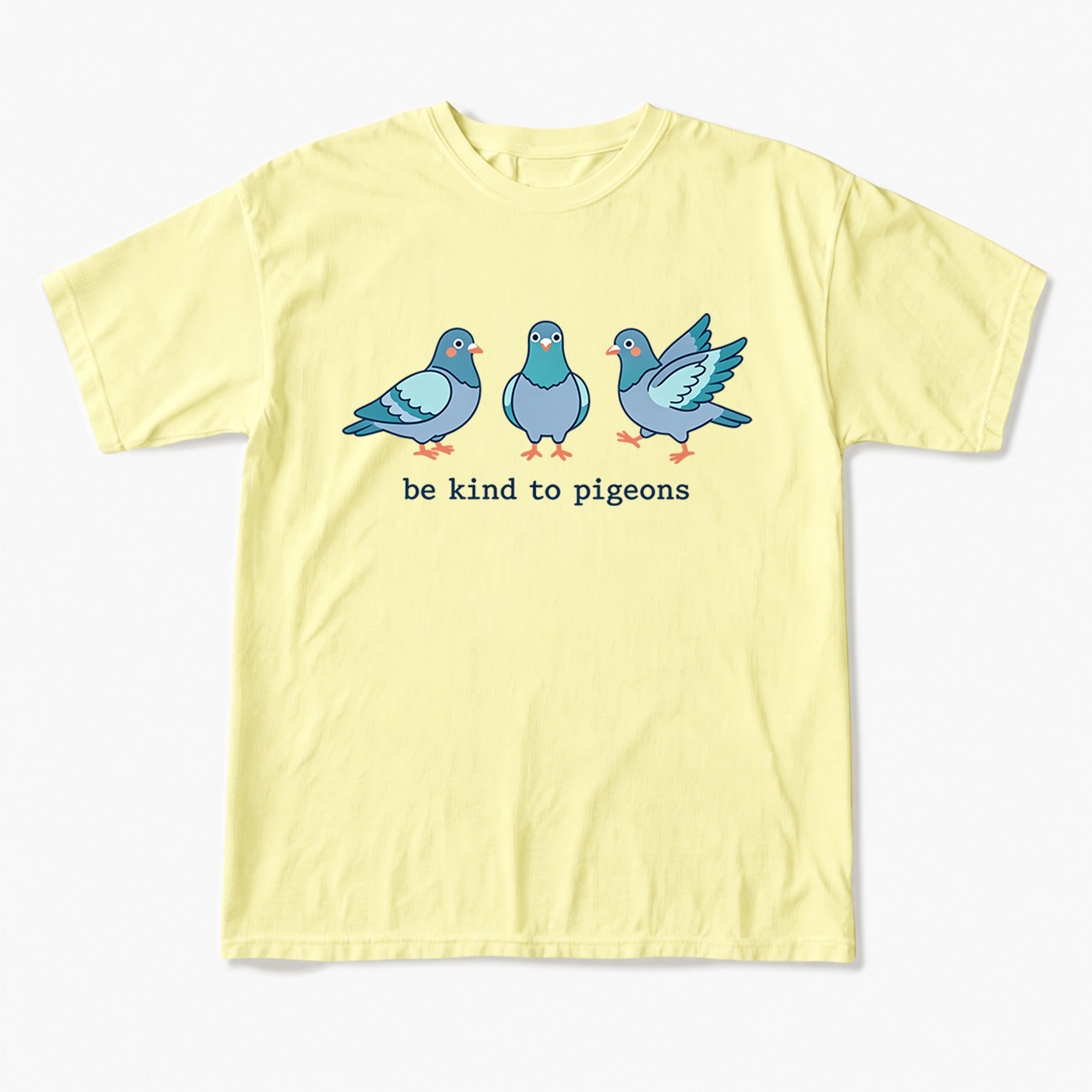 Be Kind to Pigeons T Shirts