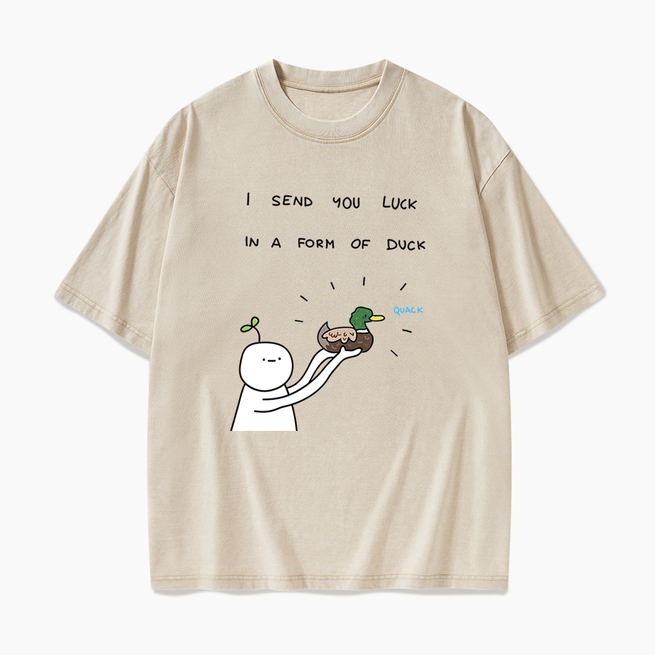 I Send You Luck in a Form of Duck Washed Tees
