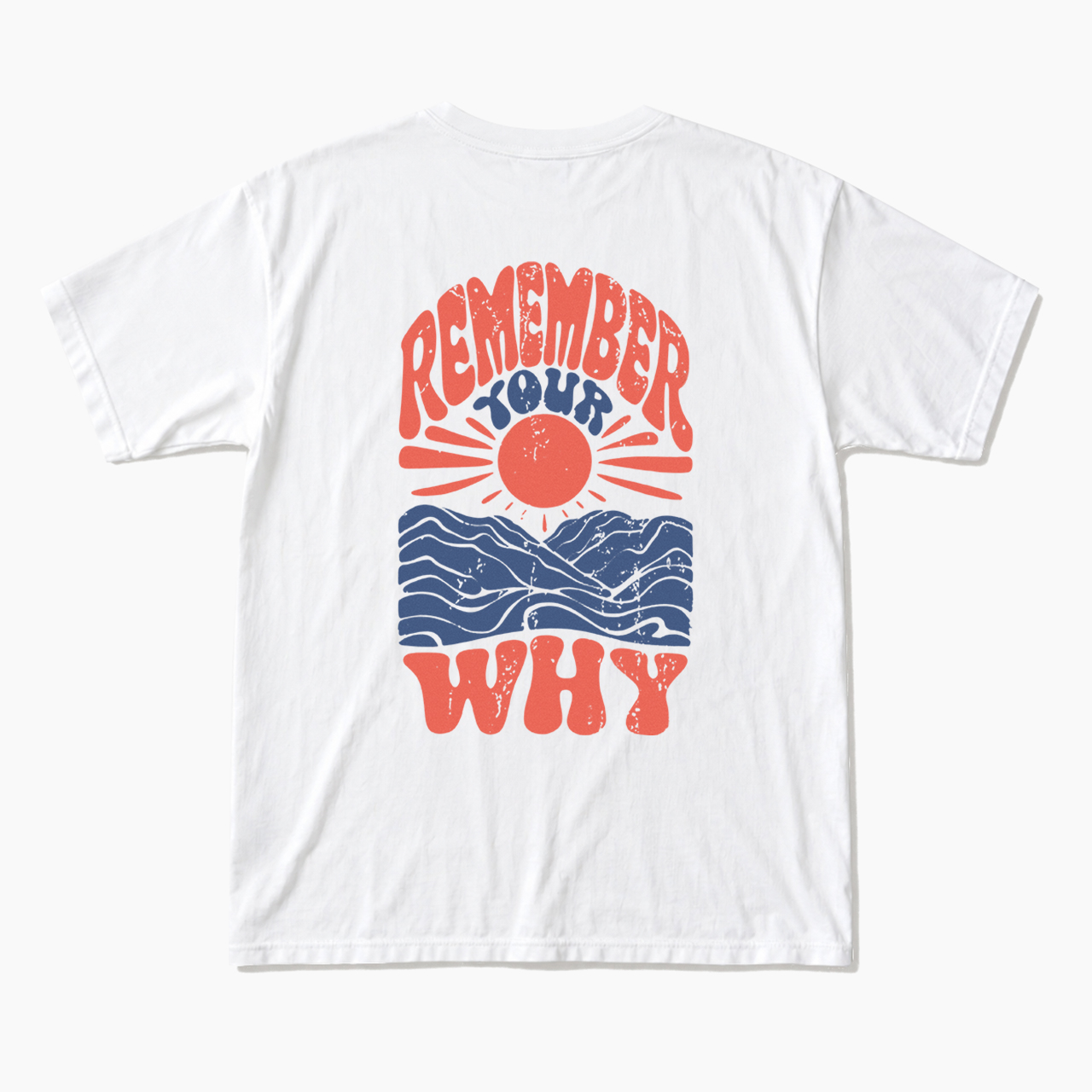 Remember Your Why Back Design T Shirts