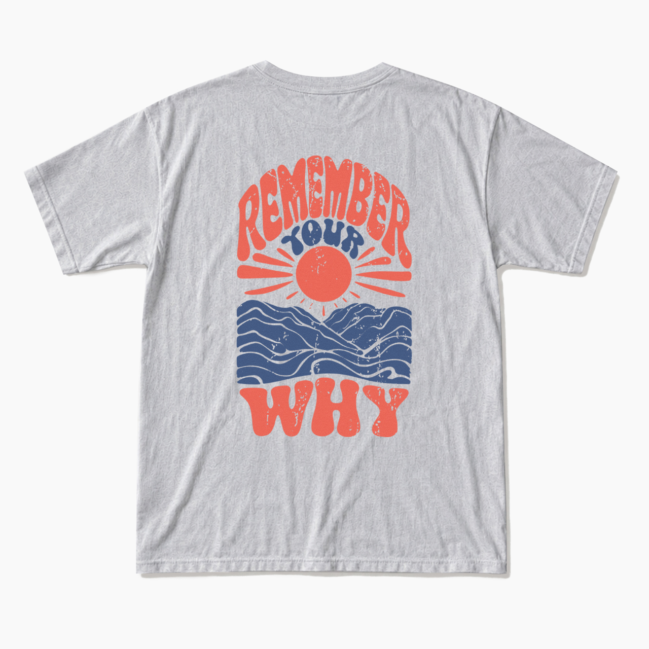 Remember Your Why Back Design T Shirts