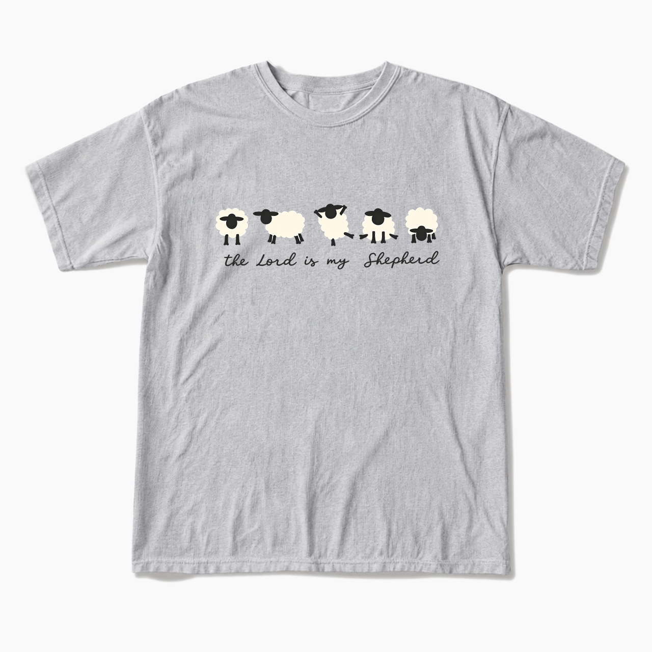 The Lord Is My Shepherd T Shirts