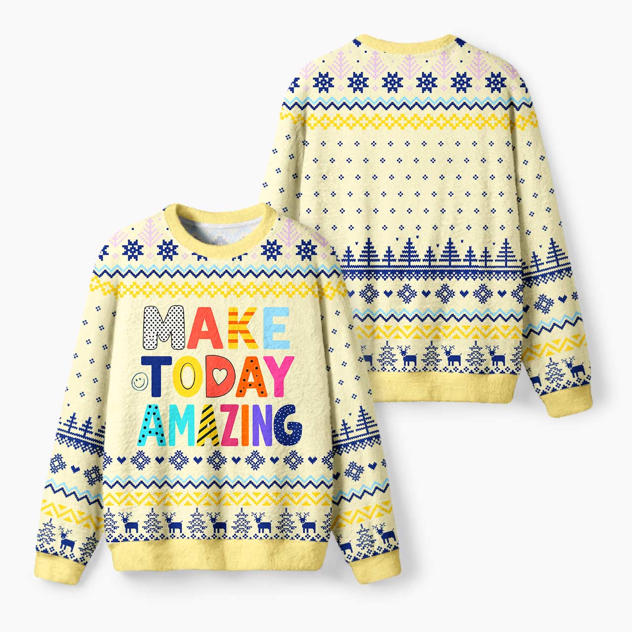 Make Today Amazing Mohair Sweatshirts