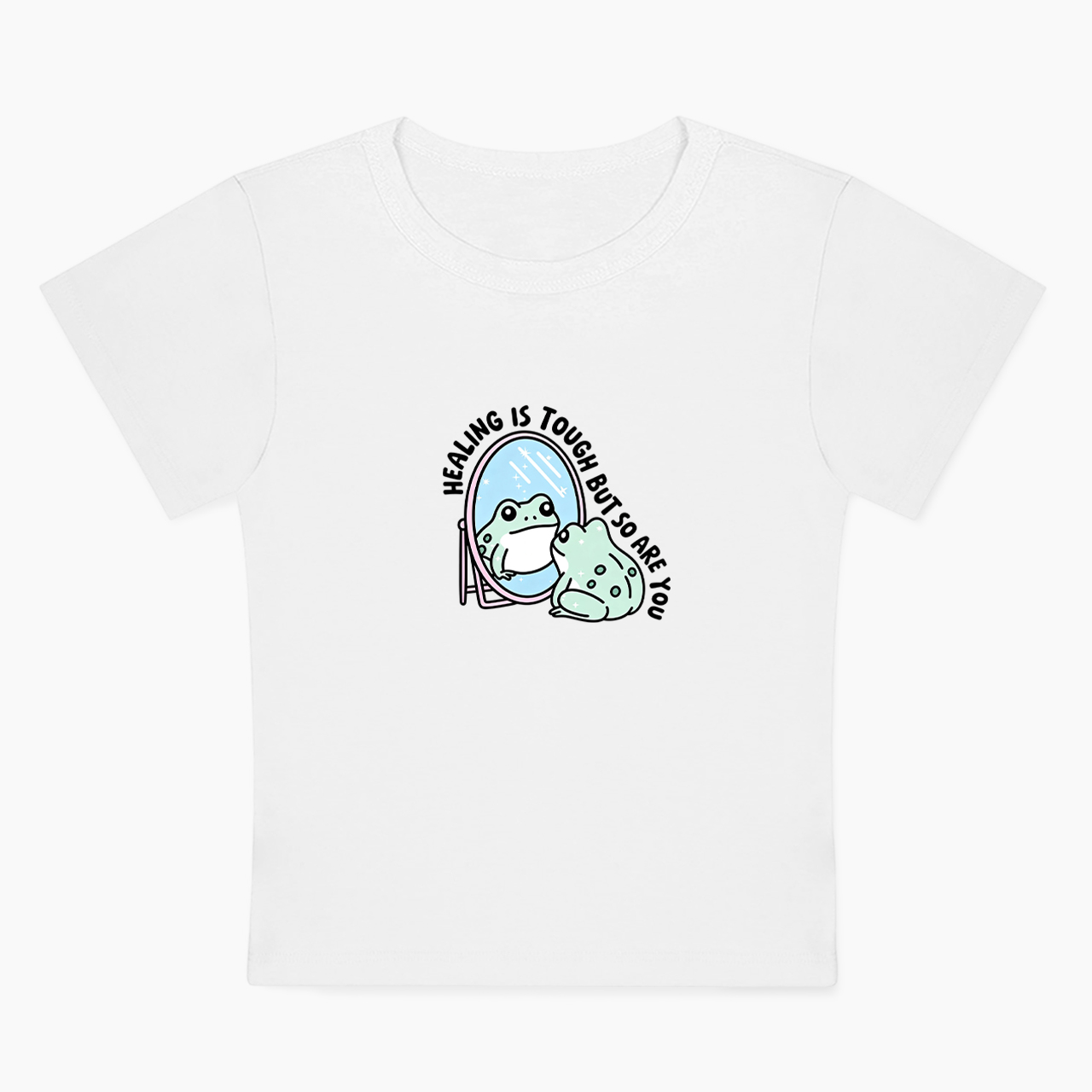 Healing is Tough But So Are You Baby Tee