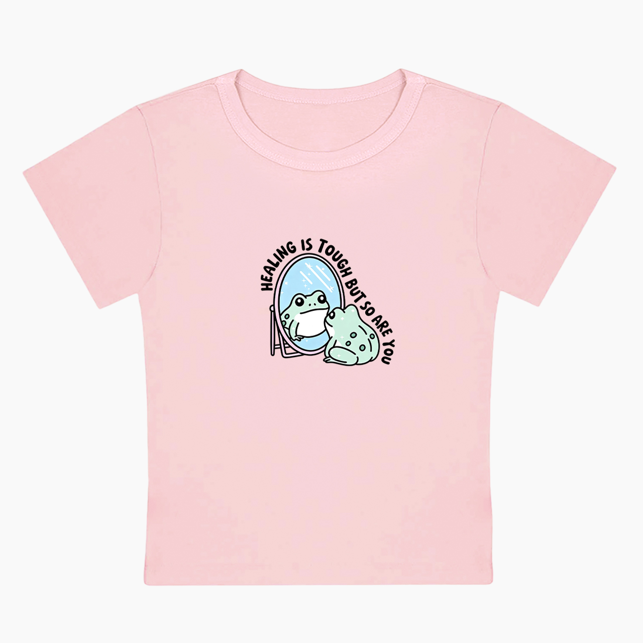 Healing is Tough But So Are You Baby Tee
